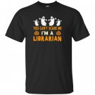 Halloween you cant scare me im a librarian T-shirt