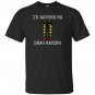 Id rather be drag racing in my race car line it up T-shirt