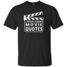 I speak fluent movie quotes funny T-shirt