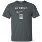 Just throw it white disc golf T-shirt