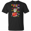 Kindergarten teacher life got me feelin un poco loco T-shirt