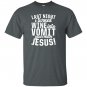 Last night wine into vomit jesus T-shirt