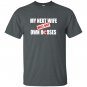 My next wife will not own horses T-shirt