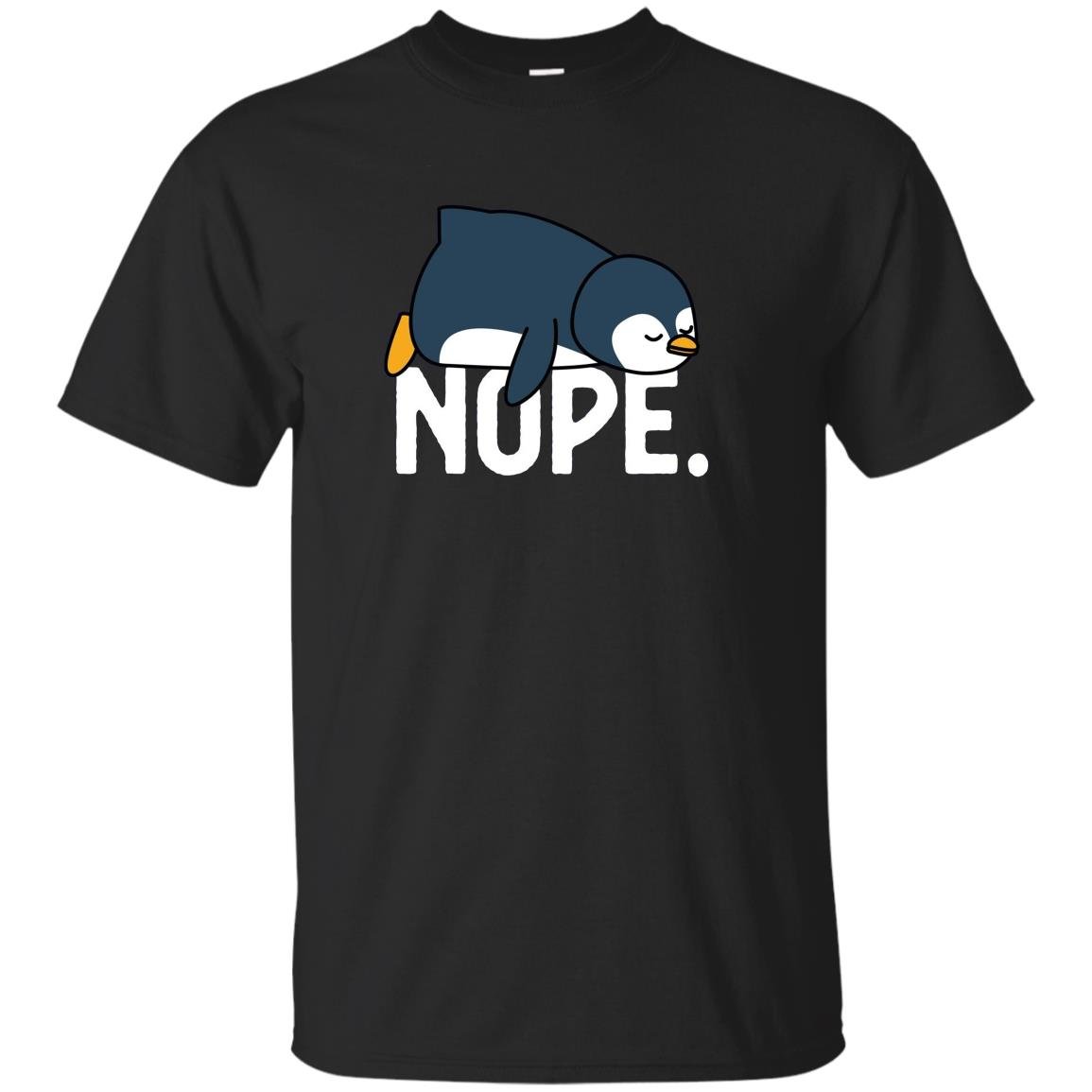 Nope relaxed not today funny lazy penguin nope T-shirt