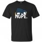 Nope relaxed not today funny lazy penguin nope T-shirt