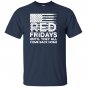 On friday we wear red support our troops T-shirt
