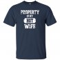 Property of my hot funny valentines day T-shirt