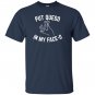 Put queso in my face o funny T-shirt