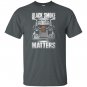 Trucker smoke matters truck driver T-shirt