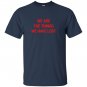 We are the things we have lost T-shirt