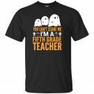 You cant scare me im a 5th grade teacher halloween T-shirt