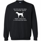 5 second rule no longer applies with a 2 second dog Sweatshirt