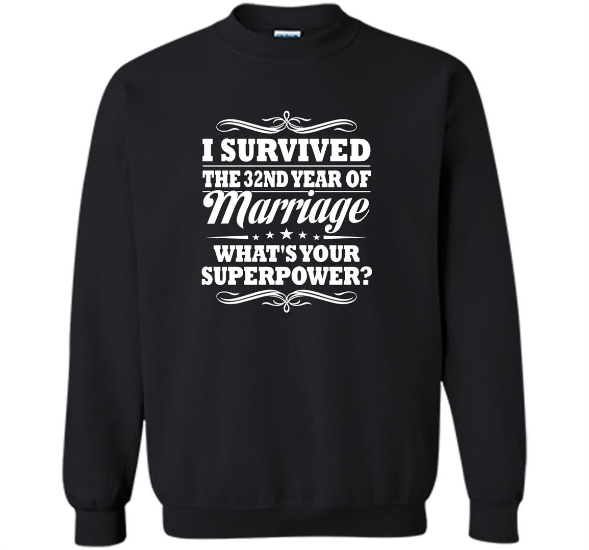 32nd wedding anniversary gift ideas i survived Sweatshirt