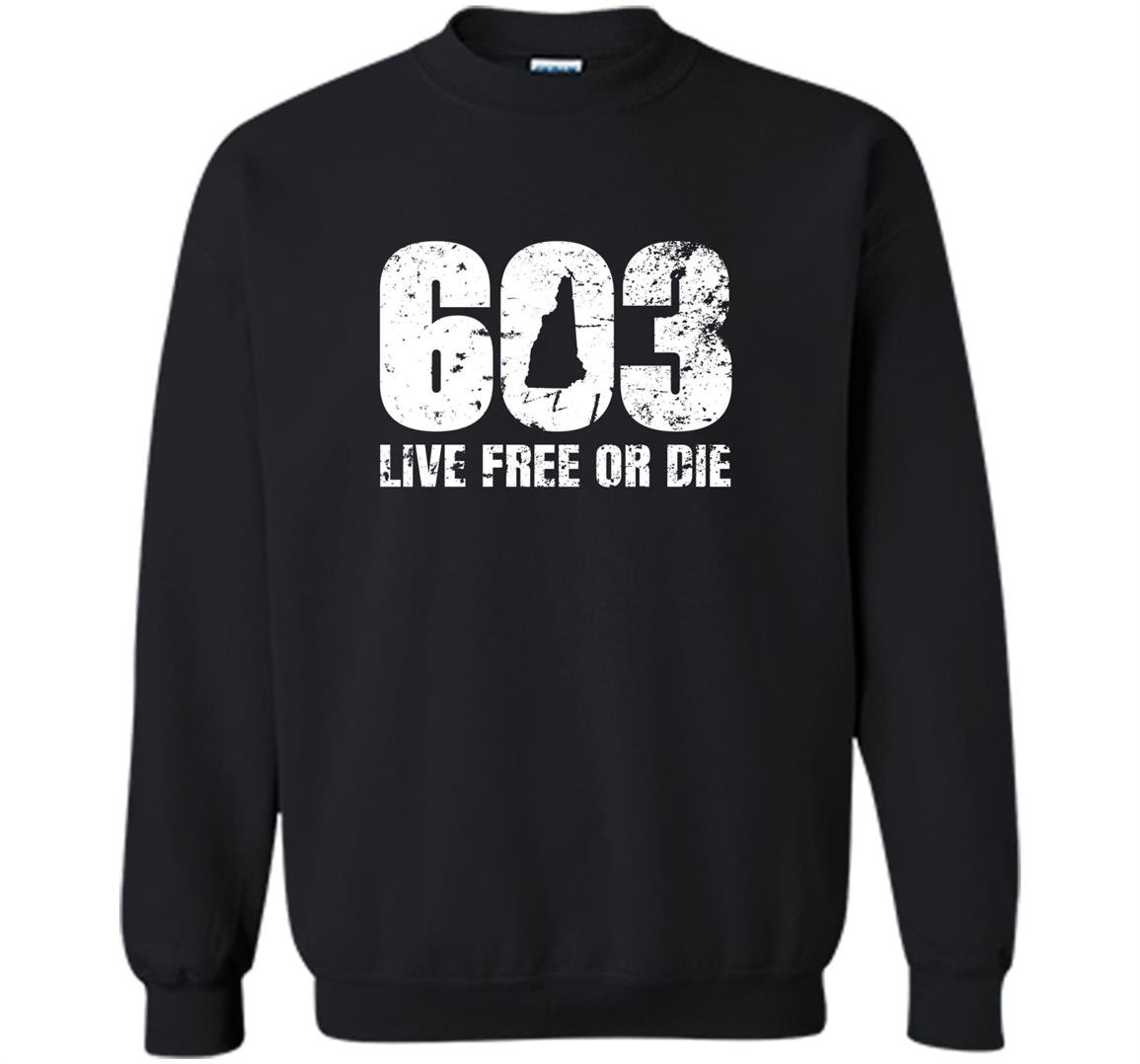 603 new hampshire live free or die Sweatshirt