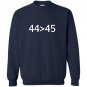 4445 the 44th president is greater than 45th Sweatshirt