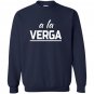 A la verga forget it ah crap mexican slang Sweatshirt