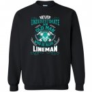 An old man who is also a lineman lineman Sweatshirt