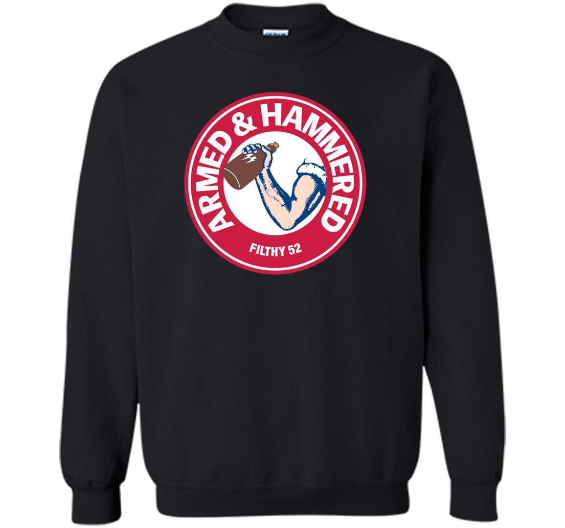 Armed and hammered funny Sweatshirt