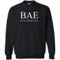 Bae and educated powerful statement Sweatshirt