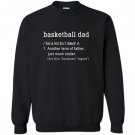 Basketball dad new definition funny gift Sweatshirt
