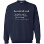 Basketball dad new definition funny gift Sweatshirt