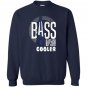 Bass a lot like guitar but much cooler bass player Sweatshirt