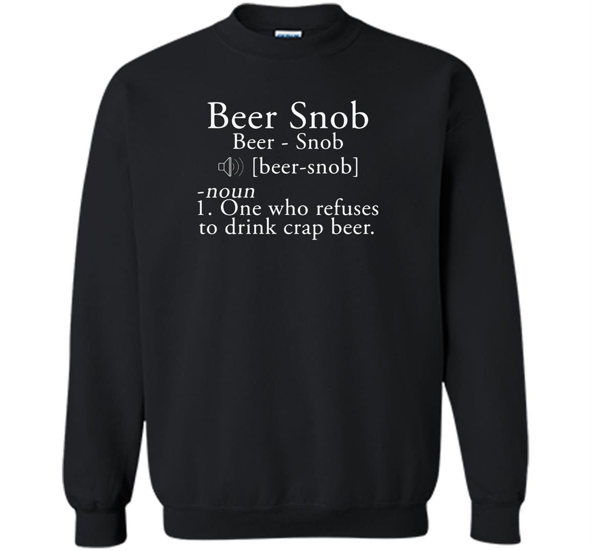 Beer snob craft beer Sweatshirt