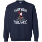 Behind every crazy biker is an even crazier old lady Sweatshirt