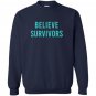 Believe survivors feminist metoo protest march Sweatshirt