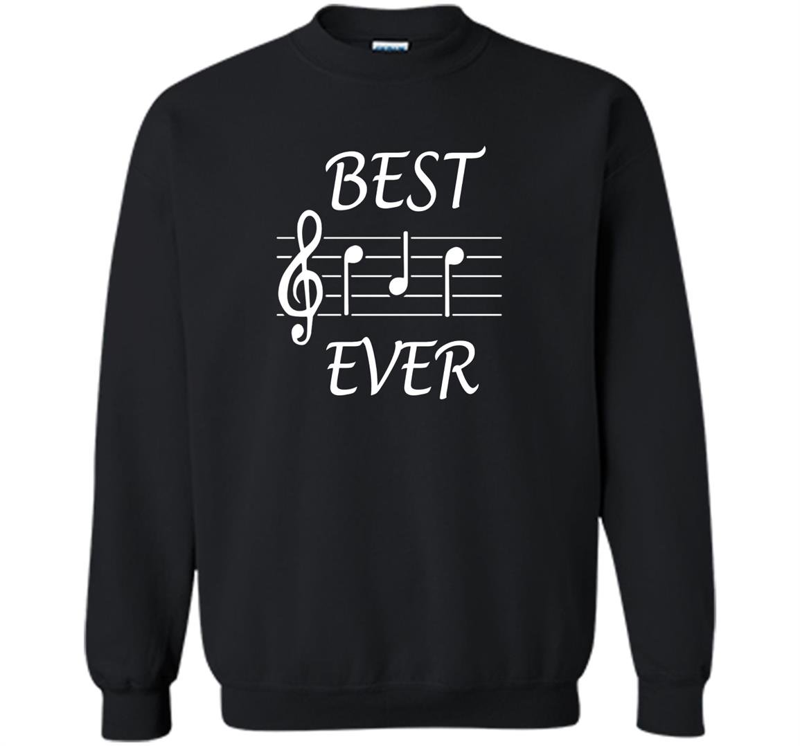 Best dad ever funny music note fathers gift Sweatshirt