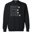 Best dog dad ever fathers day gift Sweatshirt