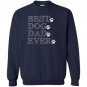 Best dog dad ever fathers day gift Sweatshirt