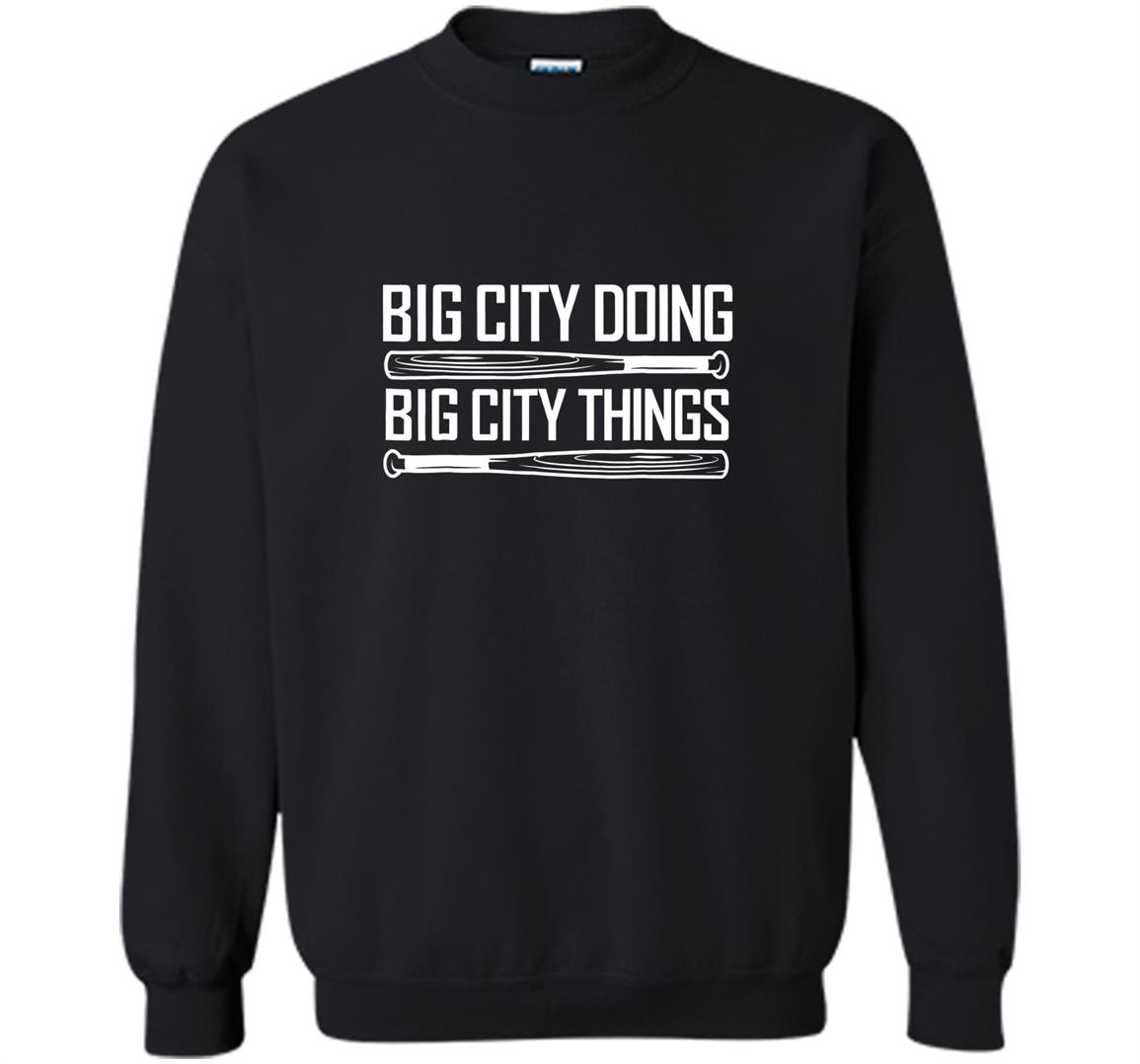 Big city doing big city things matt adams funny gift Sweatshirt