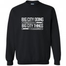 Big city doing big city things matt adams funny gift Sweatshirt
