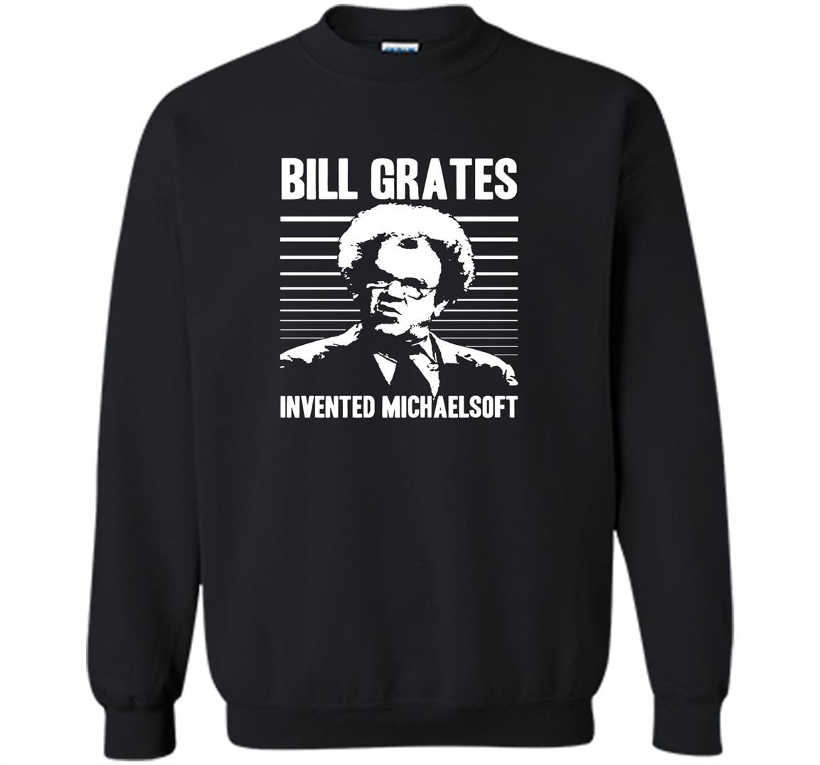 Bill grates invented michaelsoft large Sweatshirt