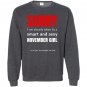 Birthday taken by a smart and sexy november Sweatshirt