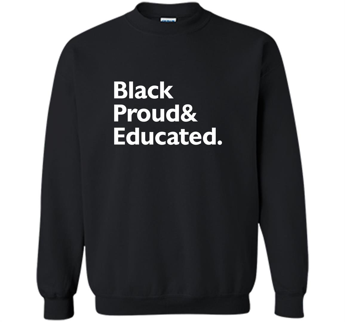 Proud and educated Sweatshirt