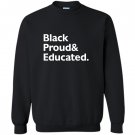 Proud and educated Sweatshirt