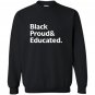 Proud and educated Sweatshirt