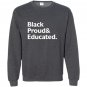 Proud and educated Sweatshirt