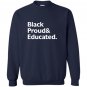 Proud and educated Sweatshirt
