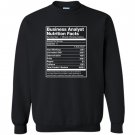Business analyst nutrition facts funny Sweatshirt