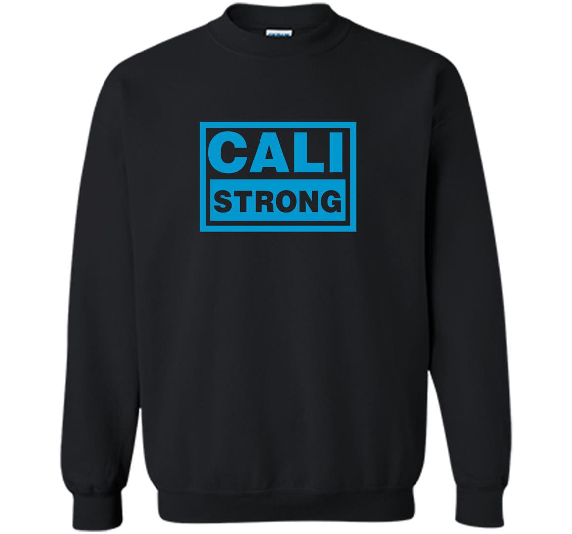 Cali strong california Sweatshirt