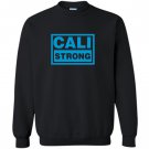 Cali strong california Sweatshirt