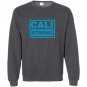 Cali strong california Sweatshirt