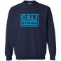 Cali strong california Sweatshirt
