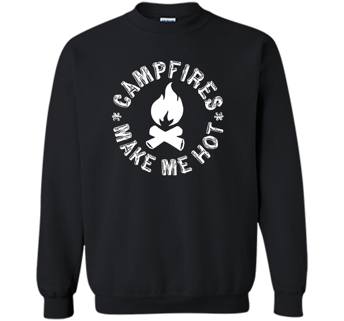 Campfires make me hot Sweatshirt