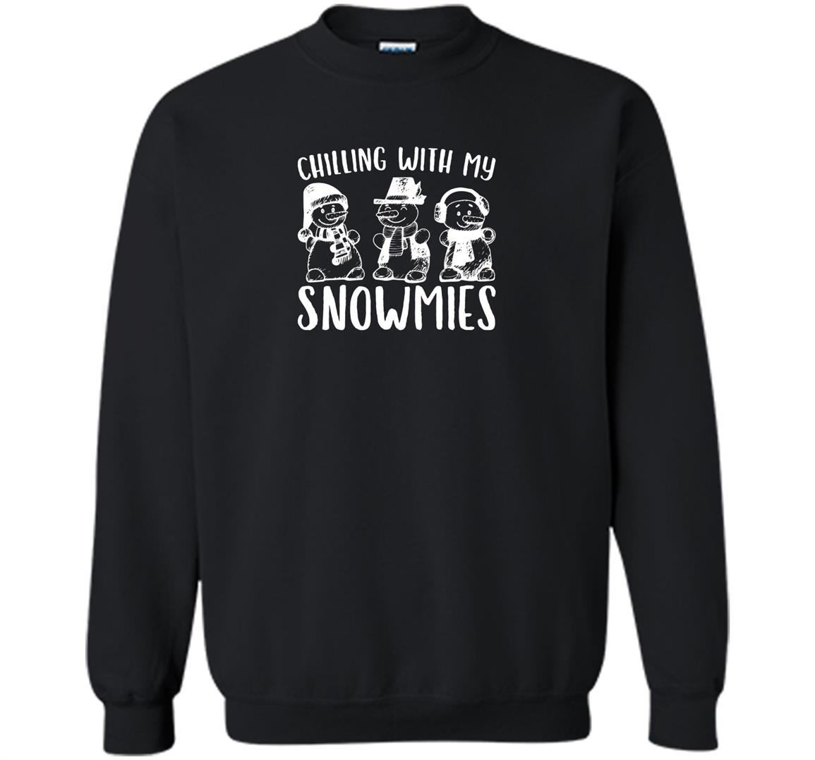 Chilling with my snowmies premium novelty Sweatshirt