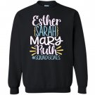 Christian esther sarah mary ruth bible squad goals god Sweatshirt