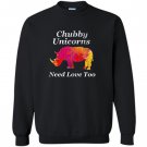 Chubby unicorns need love too watercolor distressed Sweatshirt
